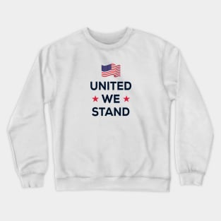 United We Stand Crewneck Sweatshirt